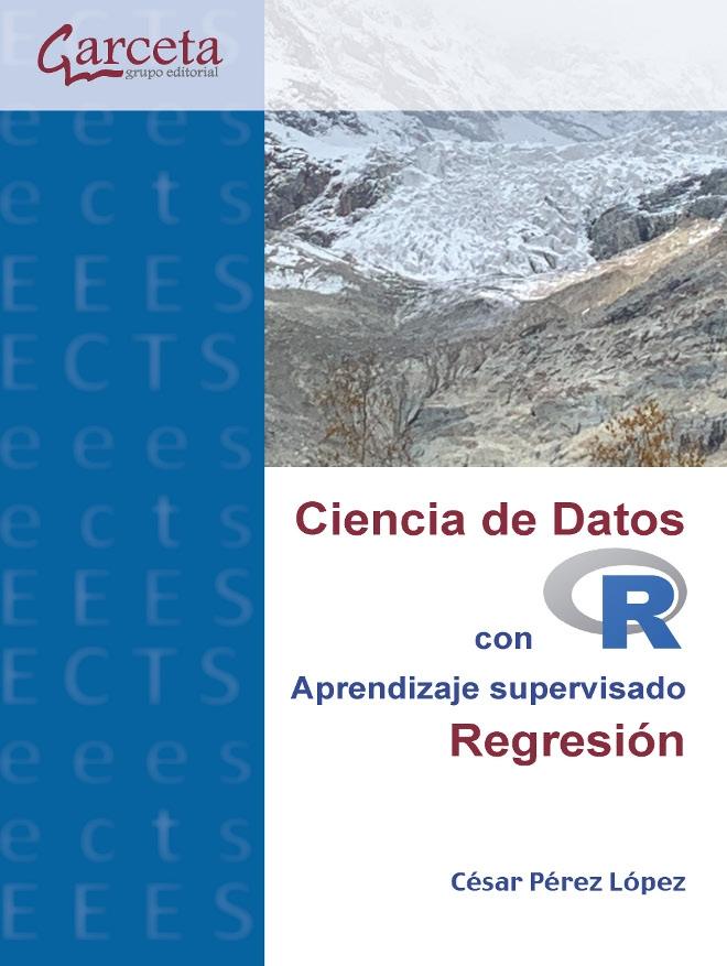 Ciencia de datos con R. Regresión "Aprendizaje supervisado"