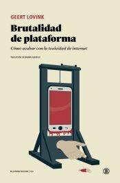 Brutalidad de plataforma "Cómo acabar con la toxicidad de internet"