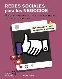 Redes sociales para los negocios "Una guía paso a paso para crear campañas que generen ingresos"