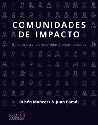 Comunidades de impacto "Guía para transformar vidas y organizaciones"