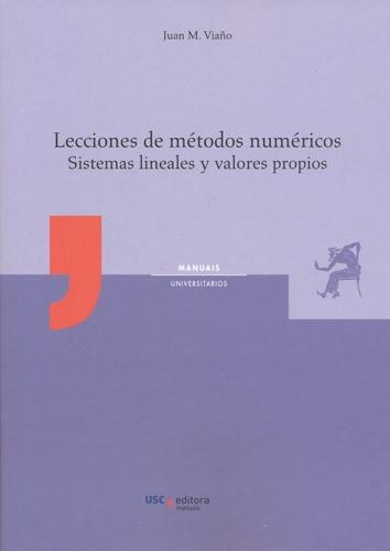 Lecciones de métodos numéricos "Sistemas lineales y valores propios"