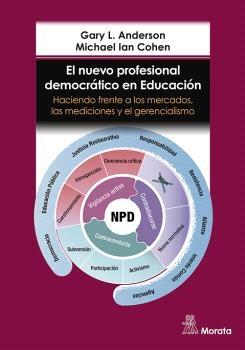 El nuevo profesional democrático en Educación "Haciendo frente a los mercados, las mediciones y el gerencialismo"