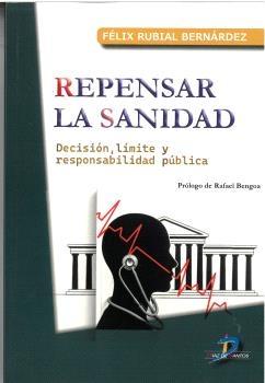 Repensar la sanidad "Decisión, límite y responsabilidad pública"