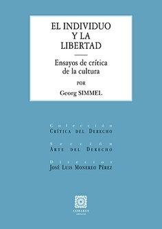 El individuo y la libertad "Ensayos de crítica de la cultura"