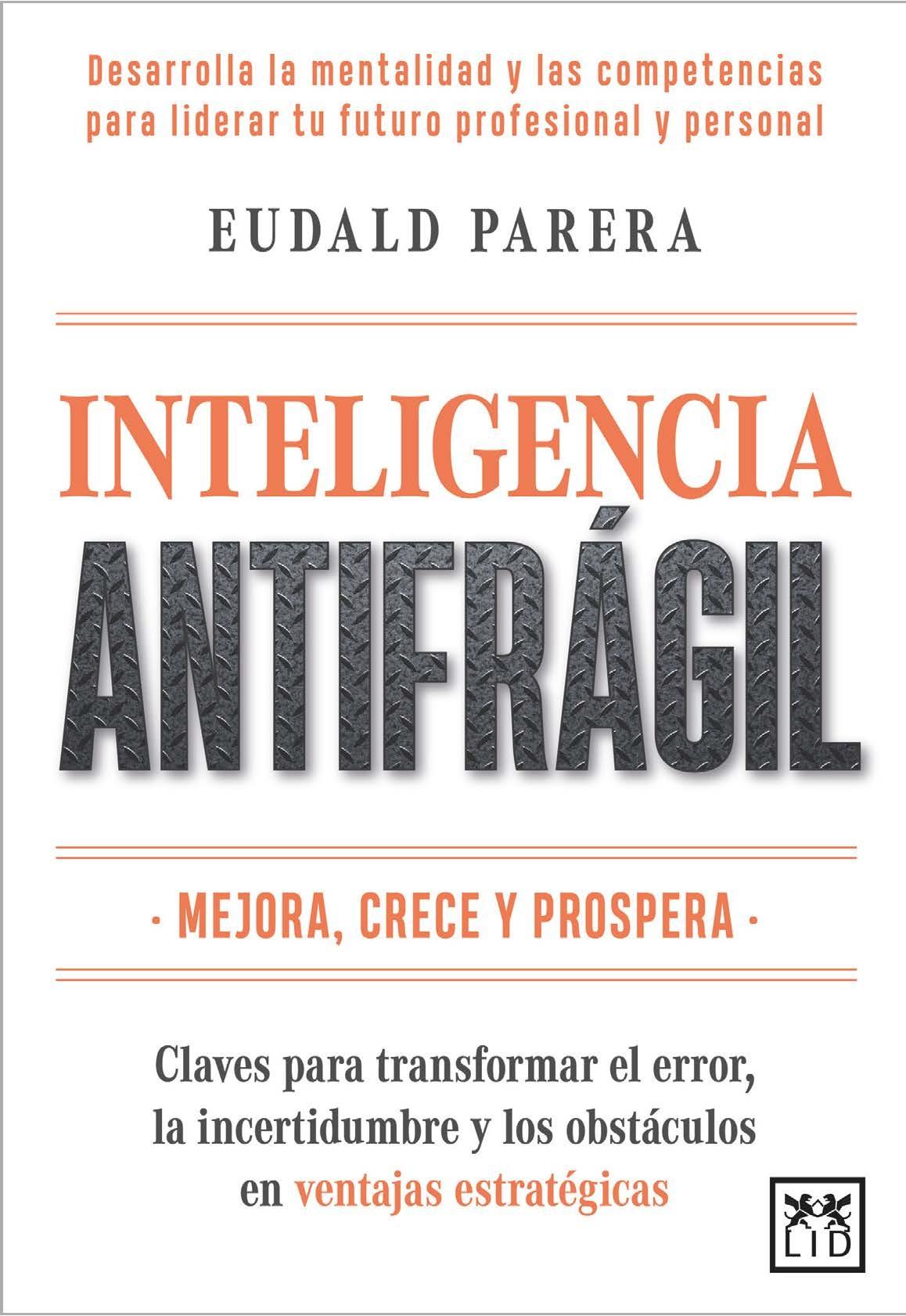 Inteligencia antifrágil "Mejora, crece y prospera"