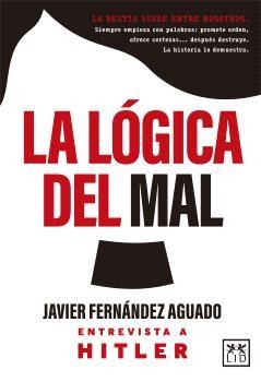 La lógica del mal "Entrevista a Hitler"