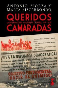 Queridos Camaradas "La internacional Comunista y España, 1919-1939"
