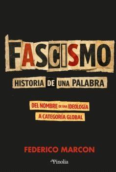 Fascismo "Historia de una palabra"