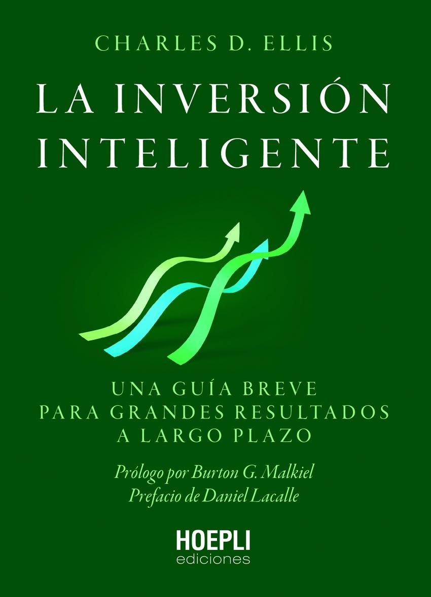 La inversión inteligente "Una guía breve para grandes resultados a largo plazo"