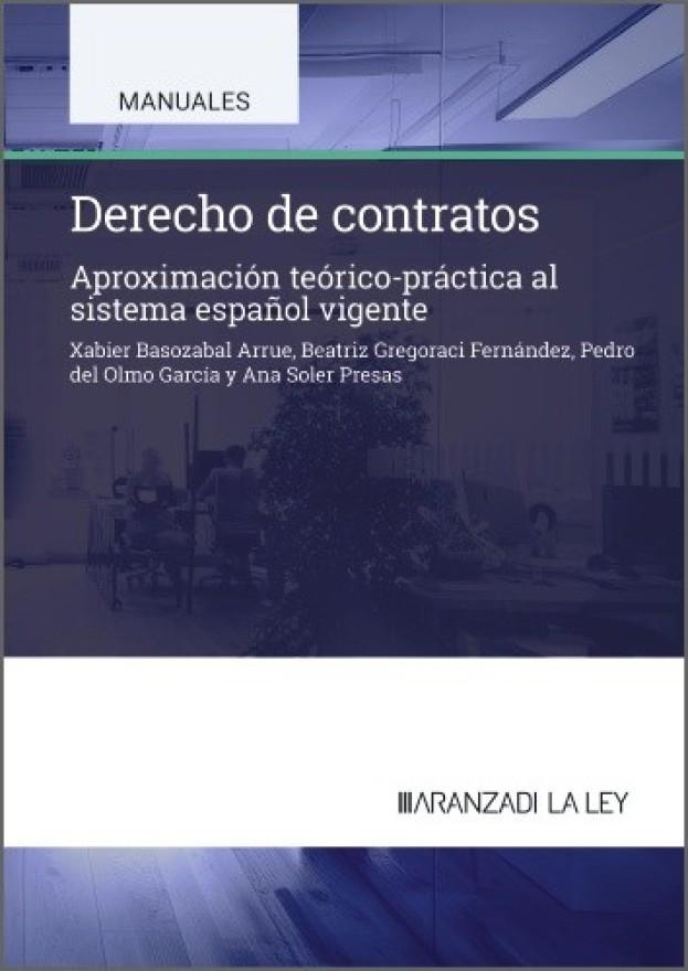 Derecho de contratos "Aproximación teórico-práctica al sistema español vigente"