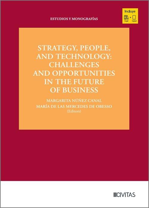 Strategy, people, and technology "challenges and opportunities in the future of business"