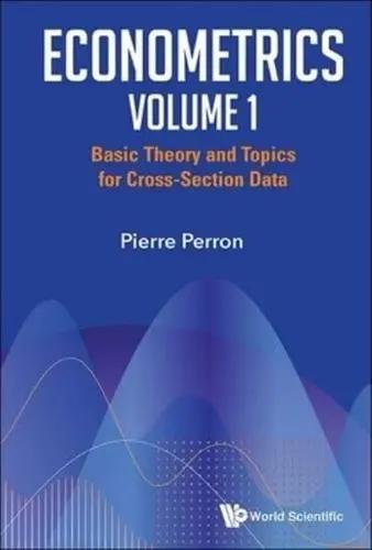 Econometrics Vol.1 "Basic Theory and Topics for Cross-Section Data"