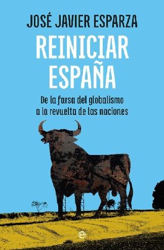 Reiniciar España "De la farsa del globalismo a la revuelta de las naciones"