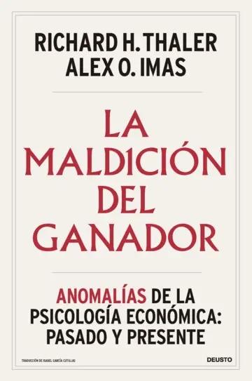 La maldición del ganador "Anomalías de la psicología económica: pasado y presente"