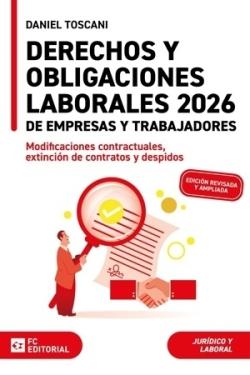 Derechos y obligaciones laborales 2026 "De empresas y trabajadores"