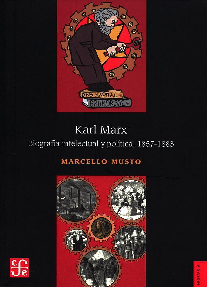 Karl Marx "Biografía intelectual y política, 1857-1883"