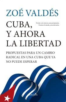 Cuba, y ahora la libertad