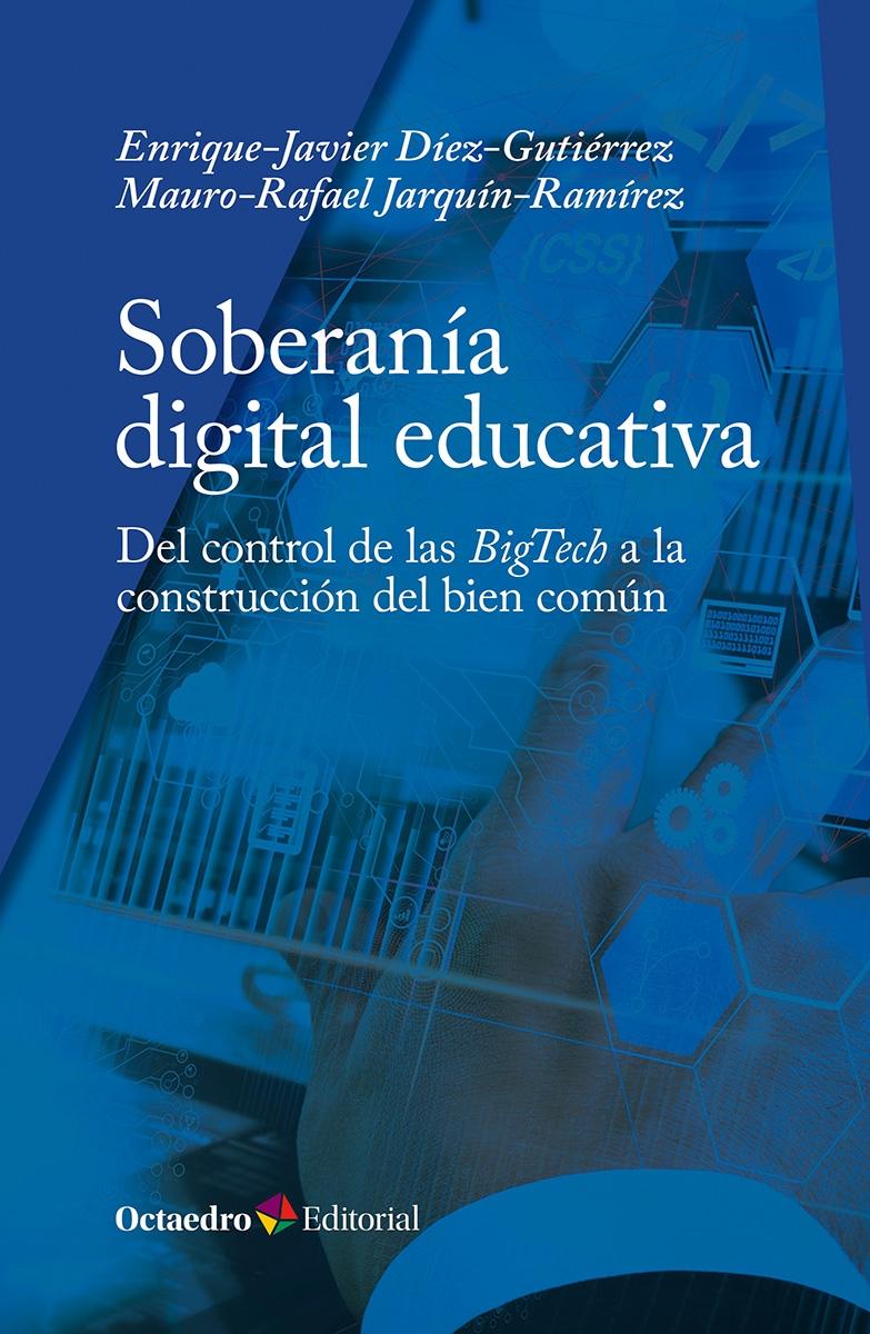 Soberanía digital educativa "Del control de las BigTech a la construcción del bien común"