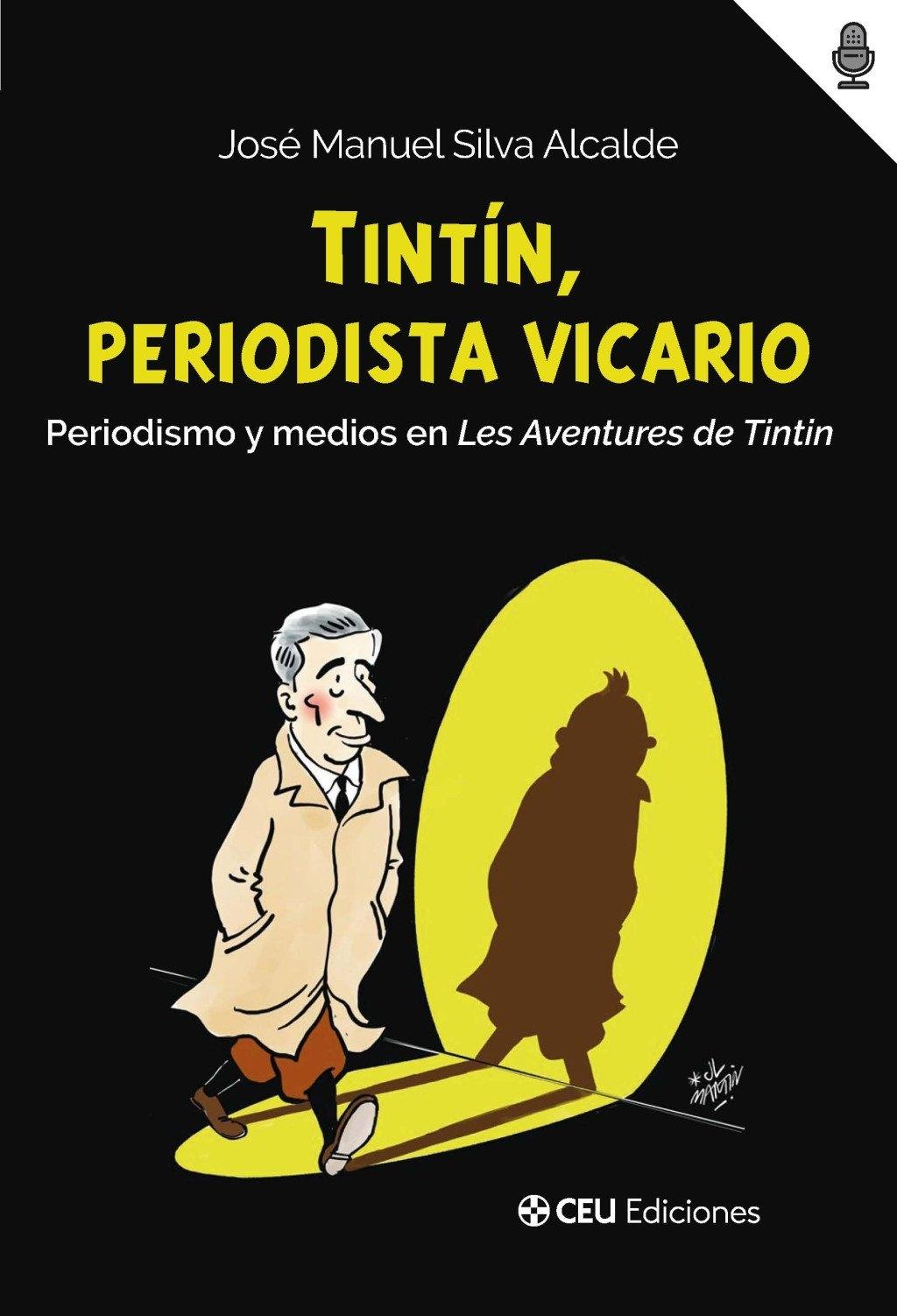 Tintín, periodista vicario "Periodismo y medios en Les Aventures de Tintín"