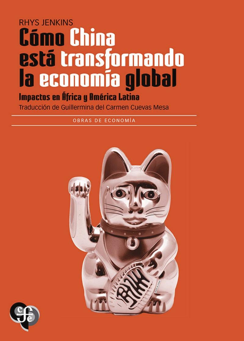 Cómo China está transformando la economía global "Impactos en África y América Latina"