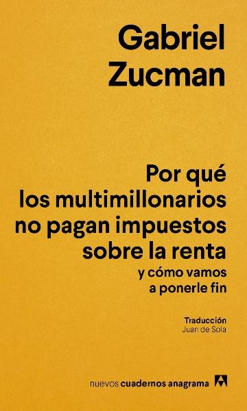 Por qué los multimillonarios no pagan impuestos sobre la renta  "y cómo vamos a ponerle fin"