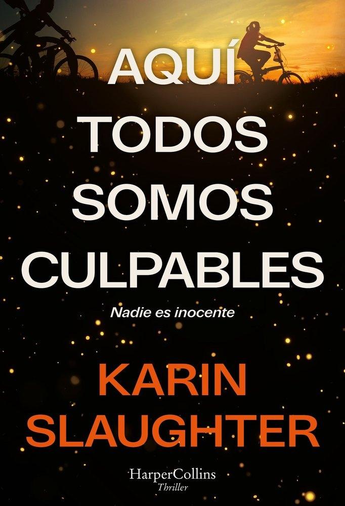 Aquí todos somos culpables "Nadie es inocente"