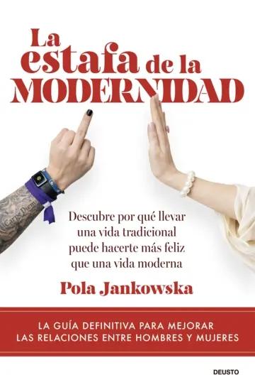 La estafa de la modernidad "Descubre por qué llevar una vida tradicional puede hacerte más feliz que llevar una vida moderna"