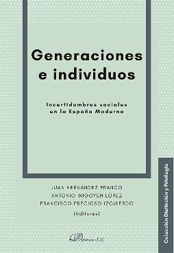 Generaciones e individuos "Incertidumbres sociales en la España Moderna"