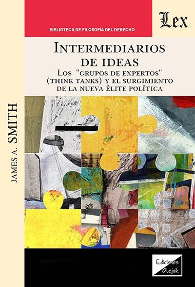 Intermediarios de ideas "Los "grupos de expertos" (Think Tanks) y el surgimiento de la nueva élite política"