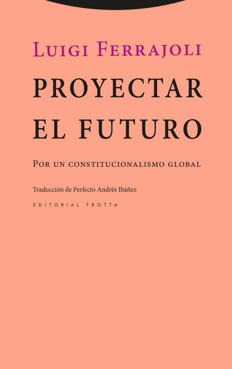 Proyectar el futuro "Por un constitucionalismo global"