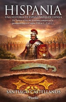 Hispania "Una historia de España antes de España"