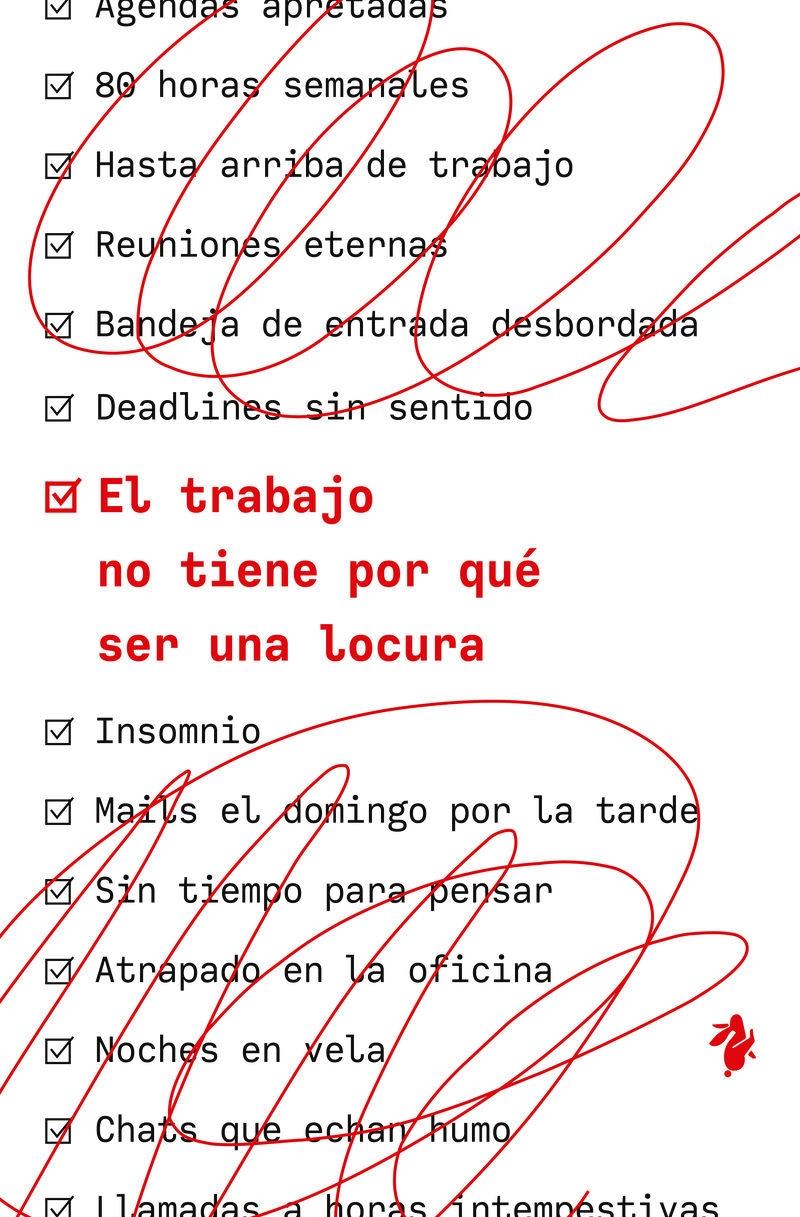 El trabajo no tiene por qué ser una locura