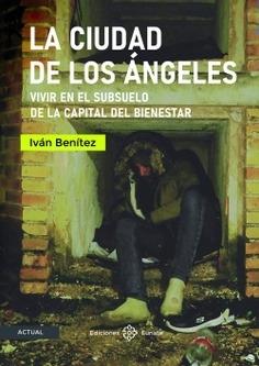 La ciudad de los Ángeles "Vivir en el subsuelo de la capital del bienestar"