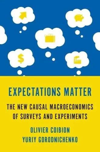 Expectations Matter "The New Causal Macroeconomics of Surveys and Experiments"