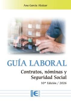 Guía laboral "Contratos, nóminas y Seguridad Social"
