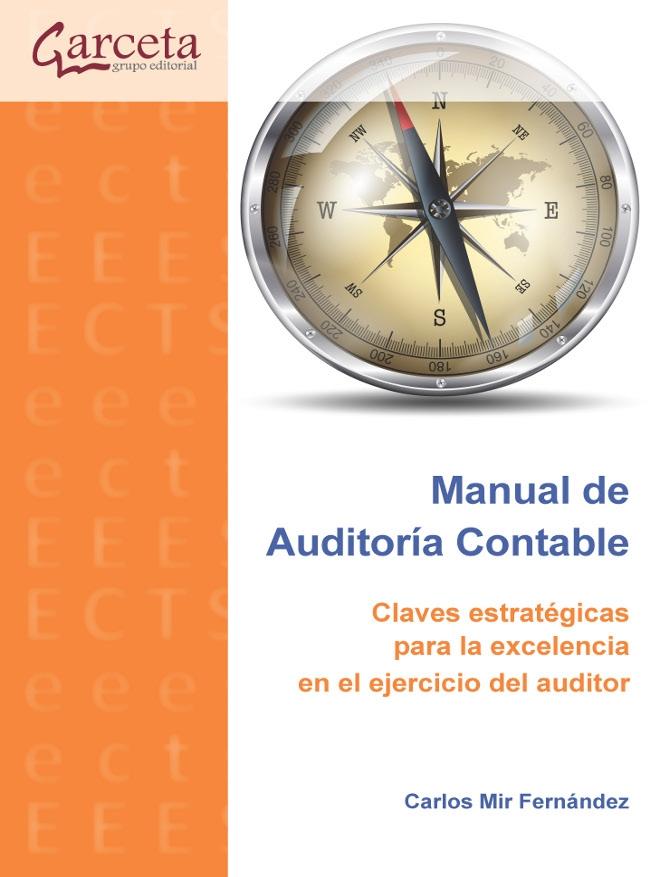 Manual de auditoría contable "Claves estratégicas para la excelencia en el ejercicio del auditor"