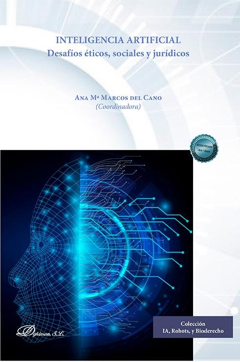 Inteligencia Artificial "Desafíos éticos, sociales y jurídicos"