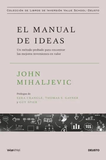 El manual de ideas "Un método probado para encontrar las mejores inversiones en valor"