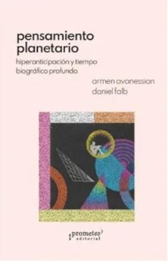 Pensamiento planetario "Hiperanticipación y tiempo biográfico profundo"