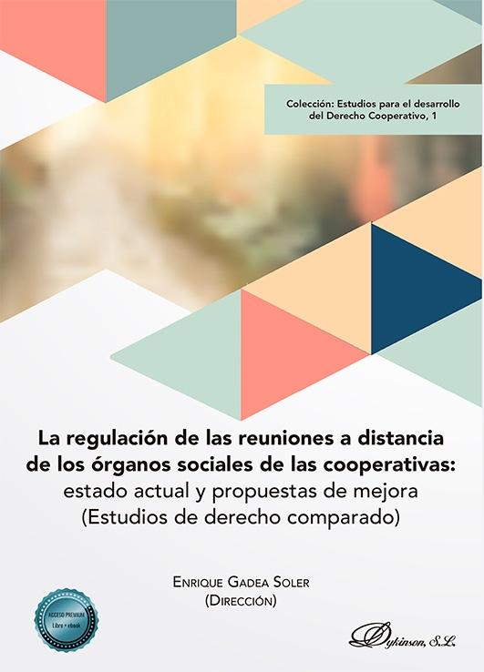 La regulación de las reuniones a distancia de los órganos sociales de las cooperativas "Estado actual y propuestas de mejora"