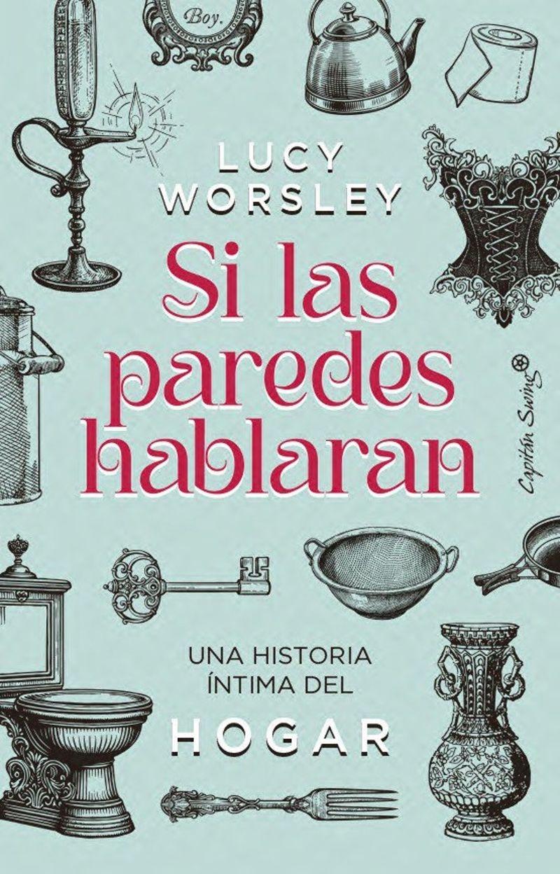 Si las parades hablaran "Una historia íntima del hogar"