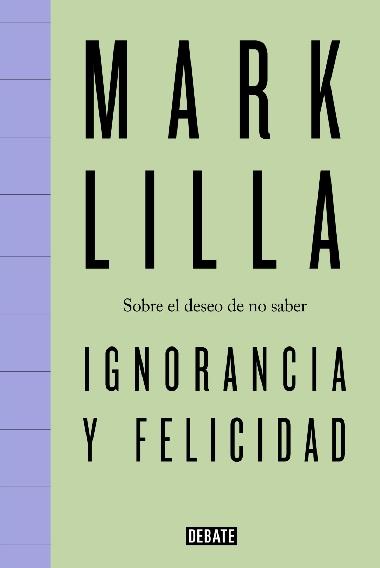 Ignorancia y felicidad "Sobre el deseo de no saber"