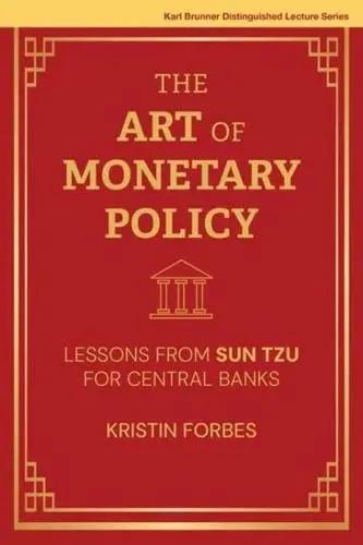 The Art of Monetary Policy "Lessons from Sun Tzu for Central Banks"