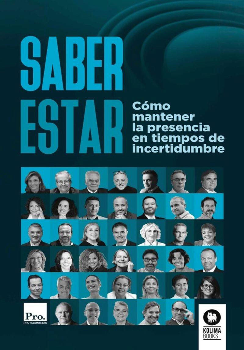 Saber estar "Cómo mantener la presencia en tiempos de incertidumbre"