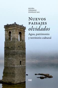 Nuevos paisajes olvidados "Agua, patrimonio y territorio cultural"