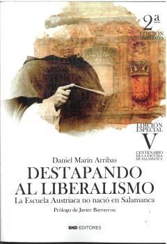 Destapando al liberalismo "La Escuela Austriaca no nació en Salamanca"