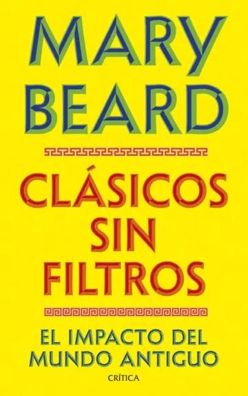Clásicos sin filtros "El impacto del mundo antiguo"