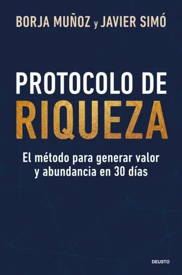 Protocolo de riqueza "El método para generar valor y abundancia en 30 días"