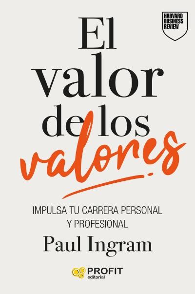 El valor de los valores "Impulsa tu carrera personal y profesional"