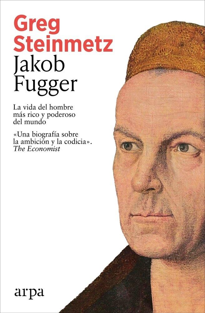 Jakob Fugger "La vida del hombre más rico y poderoso del mundo"